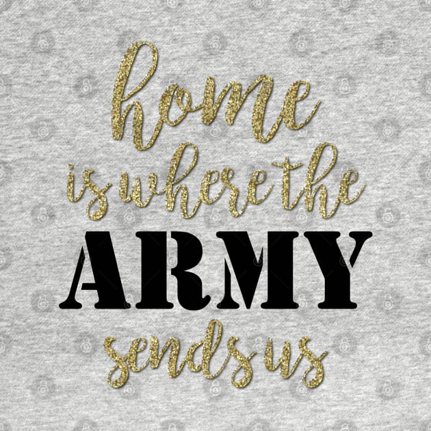 Home is Where the Army takes Us by kimhutton